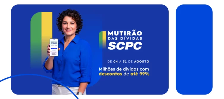 Mutirão das Dívidas SCPC 2025: renegocie débitos com até 99% de desconto sem sair de casa